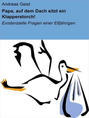 cover image of Papa, auf dem Dach sitzt ein Klapperstorch!